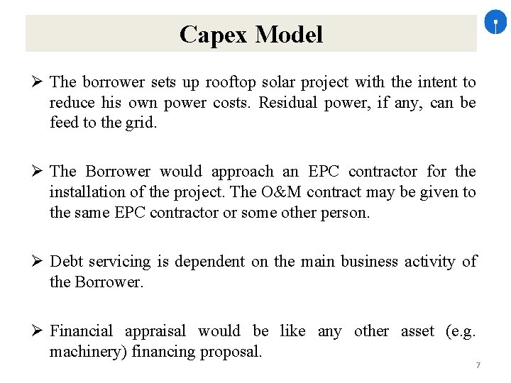 Capex Model The borrower sets up rooftop solar project with the intent to reduce