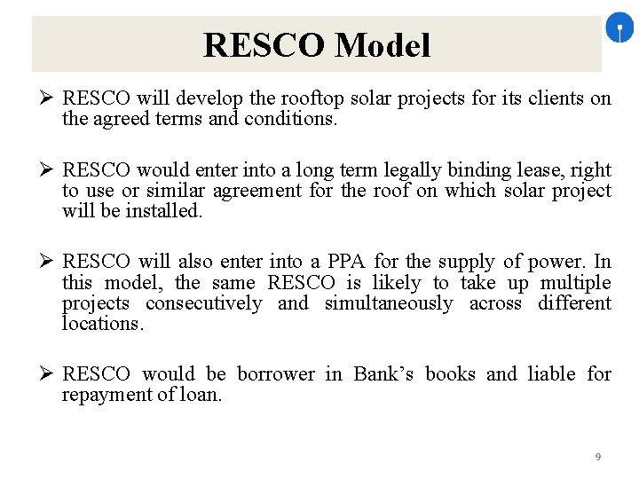 RESCO Model RESCO will develop the rooftop solar projects for its clients on the