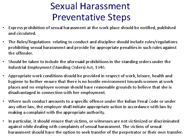 Sexual Harassment Preventative Steps • Express prohibition of sexual harassment at the work place