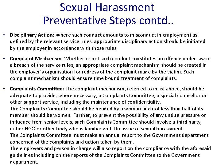 Sexual Harassment Preventative Steps contd. . • Disciplinary Action: Where such conduct amounts to