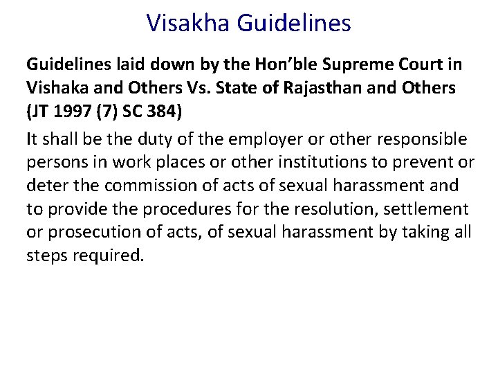 Visakha Guidelines laid down by the Hon’ble Supreme Court in Vishaka and Others Vs.