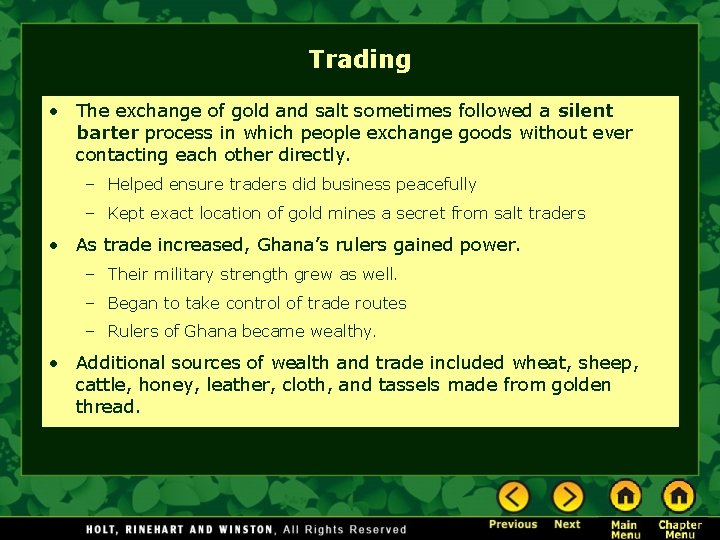 Trading • The exchange of gold and salt sometimes followed a silent barter process