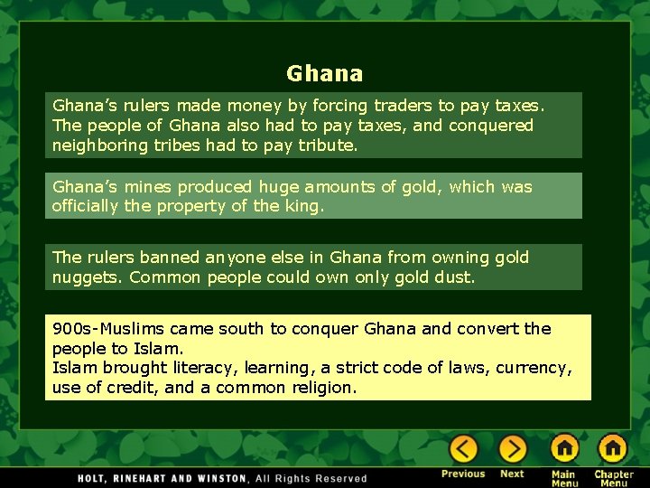 Ghana’s rulers made money by forcing traders to pay taxes. The people of Ghana