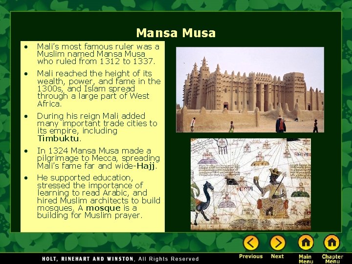 Mansa Musa • Mali’s most famous ruler was a Muslim named Mansa Musa who