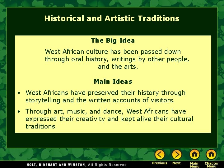 Historical and Artistic Traditions The Big Idea West African culture has been passed down