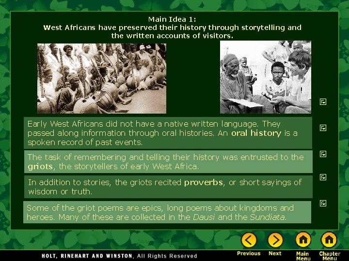 Main Idea 1: West Africans have preserved their history through storytelling and the written