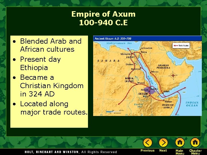 Empire of Axum 100 -940 C. E • Blended Arab and African cultures •