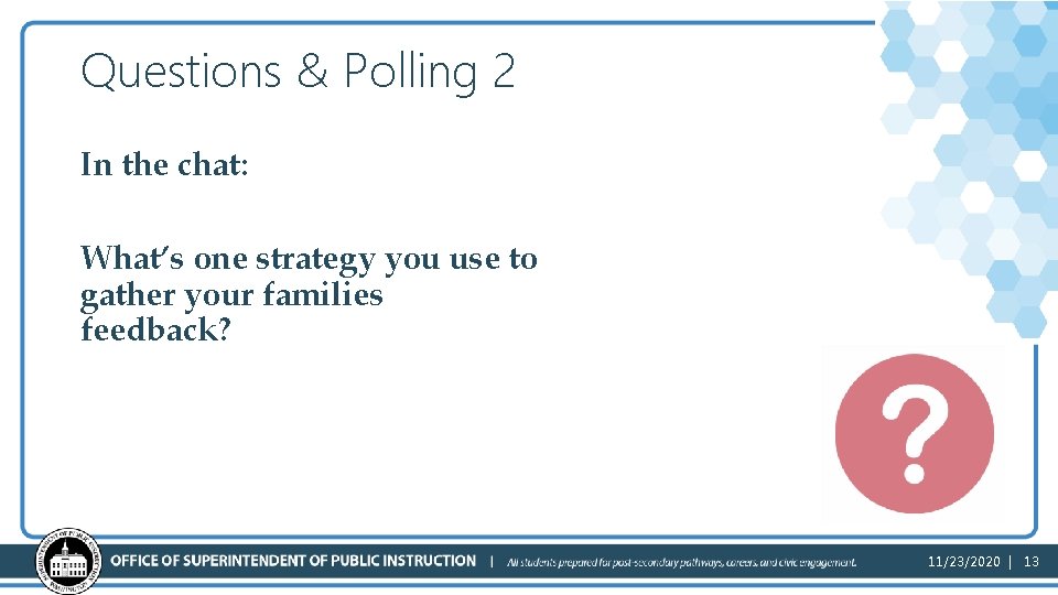Questions & Polling 2 In the chat: What’s one strategy you use to gather