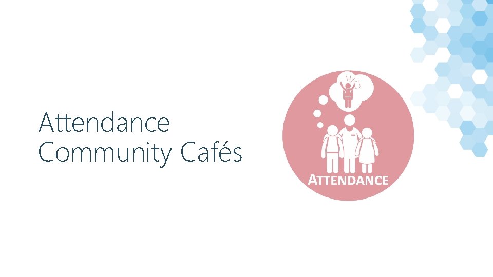 Attendance Community Cafés 