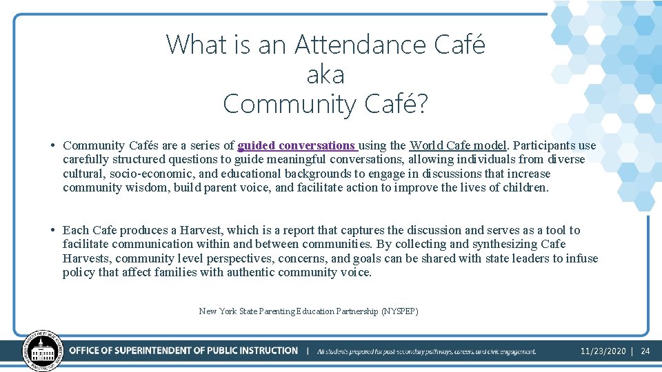 What is an Attendance Café aka Community Café? • Community Cafés are a series