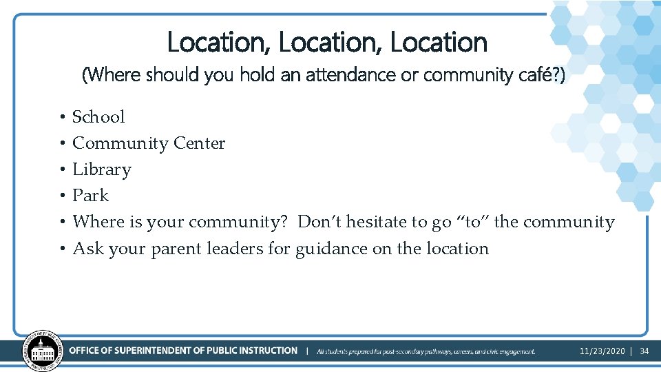 Location, Location (Where should you hold an attendance or community café? ) • •