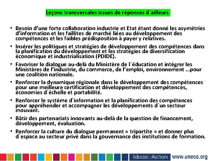 Leçons transversales issues de réponses d`ailleurs • Besoin d’une forte collaboration industrie et Etat