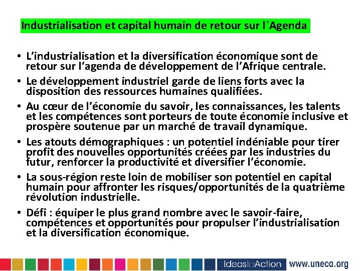 Industrialisation et capital humain de retour sur l`Agenda • L’industrialisation et la diversification économique