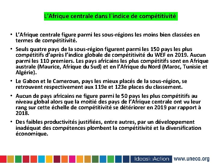 L’Afrique centrale dans l`indice de compétitivité • L’Afrique centrale figure parmi les sous-régions les