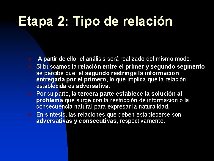 Etapa 2: Tipo de relación n n A partir de ello, el análisis será