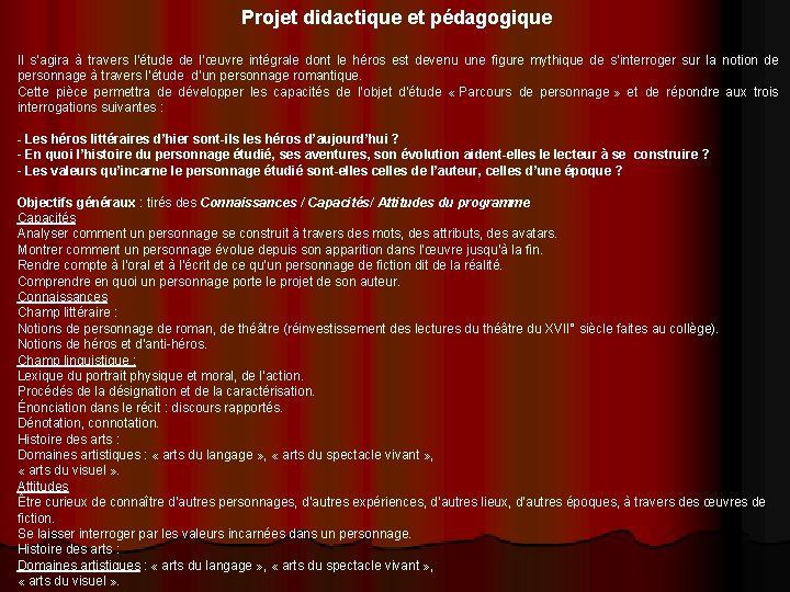 Projet didactique et pédagogique Il s’agira à travers l’étude de l’œuvre intégrale dont le