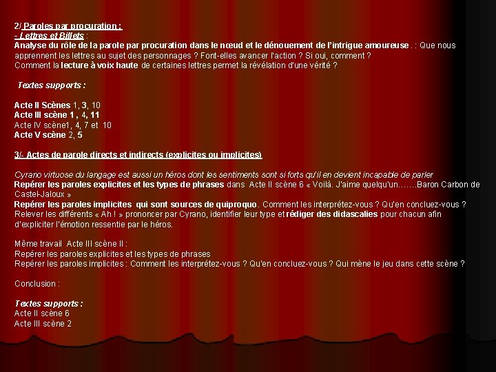 2/ Paroles par procuration : - Lettres et Billets : Analyse du rôle de