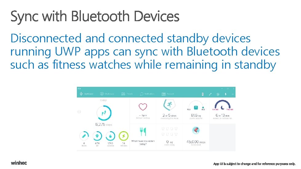 Disconnected and connected standby devices running UWP apps can sync with Bluetooth devices such