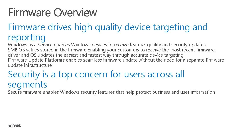 Firmware drives high quality device targeting and reporting Windows as a Service enables Windows