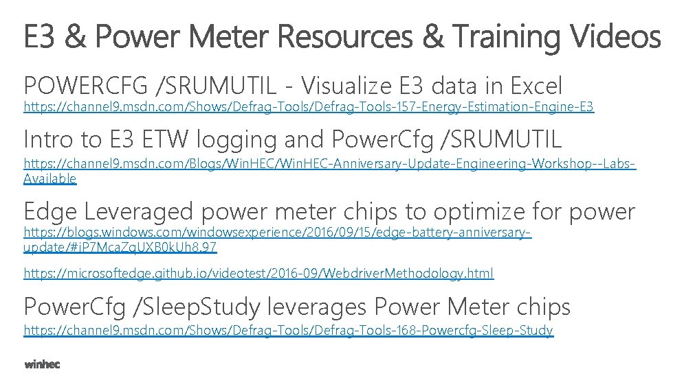 POWERCFG /SRUMUTIL - Visualize E 3 data in Excel https: //channel 9. msdn. com/Shows/Defrag-Tools-157