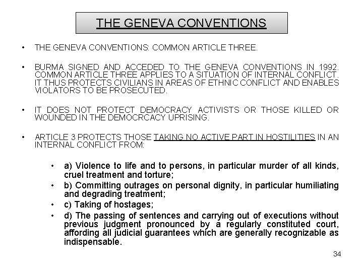 THE GENEVA CONVENTIONS • THE GENEVA CONVENTIONS: COMMON ARTICLE THREE. • BURMA SIGNED AND