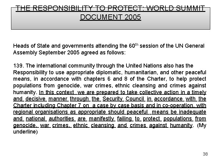THE RESPONSIBILITY TO PROTECT: WORLD SUMMIT DOCUMENT 2005 Heads of State and governments attending