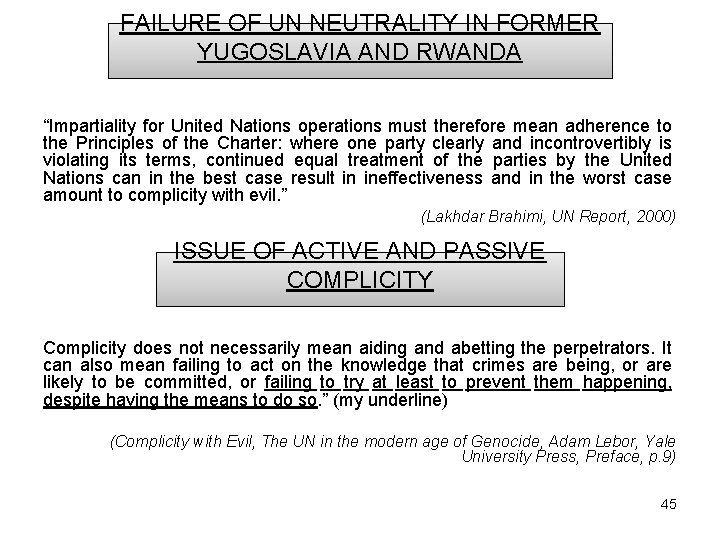 FAILURE OF UN NEUTRALITY IN FORMER YUGOSLAVIA AND RWANDA “Impartiality for United Nations operations