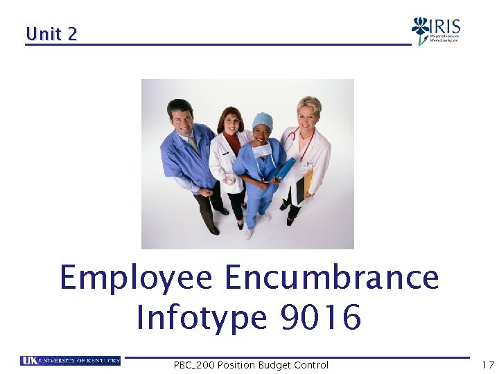 Unit 2 Employee Encumbrance Infotype 9016 PBC_200 Position Budget Control 17 