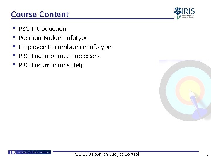 Course Content • PBC Introduction • Position Budget Infotype • Employee Encumbrance Infotype •