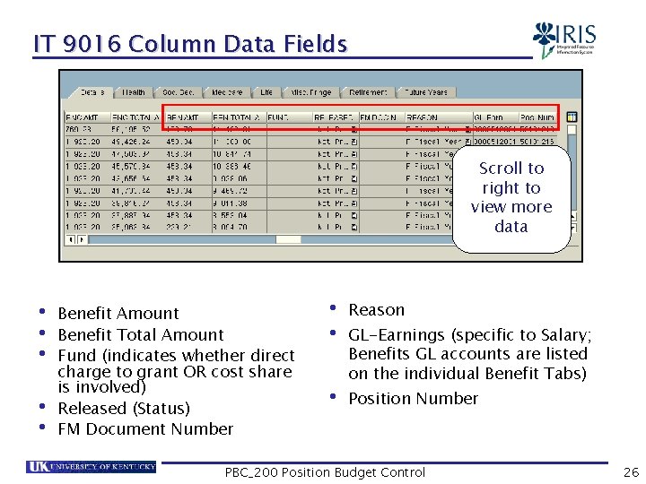 IT 9016 Column Data Fields Scroll to right to view more data • Benefit
