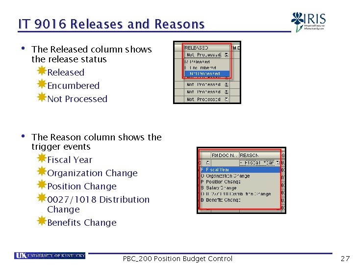 IT 9016 Releases and Reasons • The Released column shows the release status Released