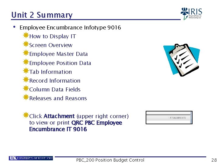 Unit 2 Summary • Employee Encumbrance Infotype 9016 How to Display IT Screen Overview