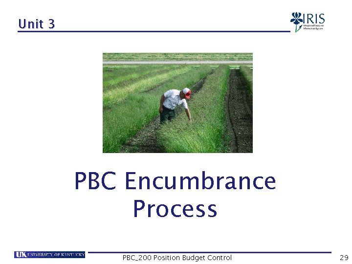 Unit 3 PBC Encumbrance Process PBC_200 Position Budget Control 29 