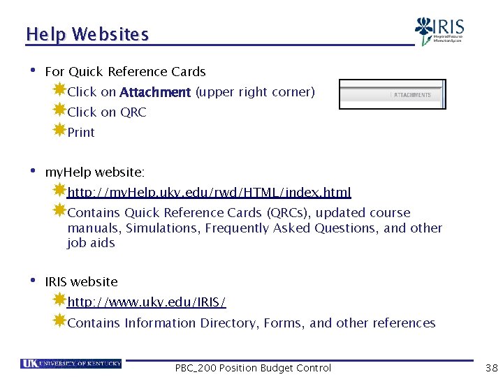 Help Websites • For Quick Reference Cards Click on Attachment (upper right corner) Click