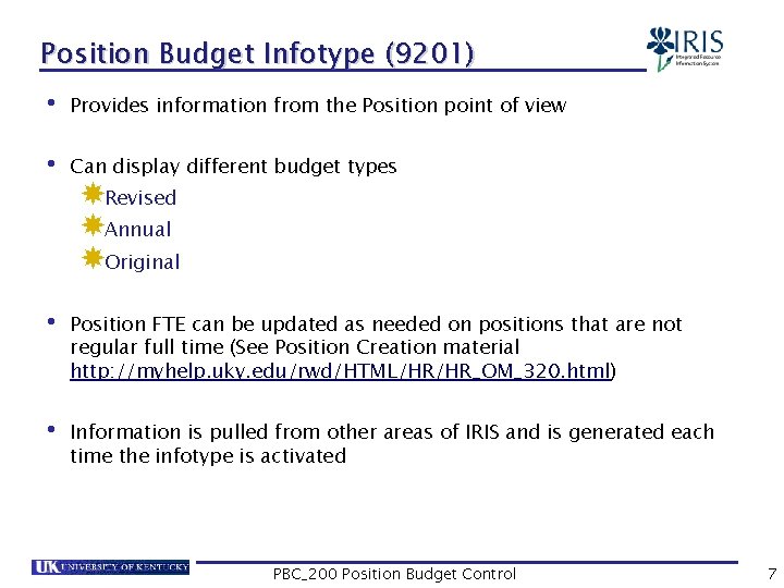 Position Budget Infotype (9201) • Provides information from the Position point of view •