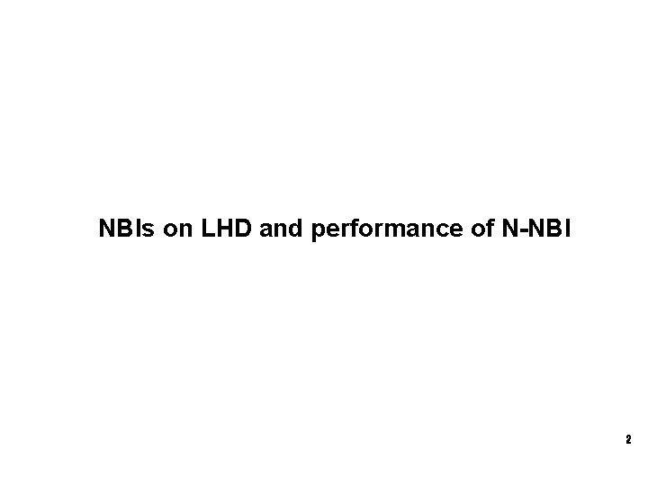 NBIs on LHD and performance of N-NBI 2 