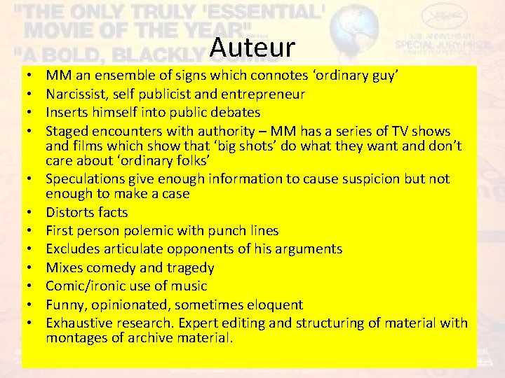 Auteur • • • MM an ensemble of signs which connotes ‘ordinary guy’ Narcissist,