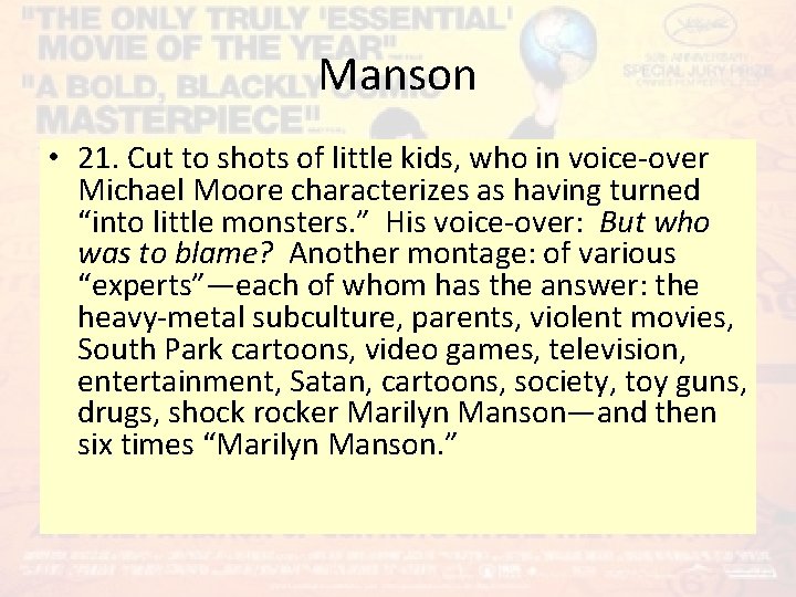 Manson • 21. Cut to shots of little kids, who in voice-over Michael Moore