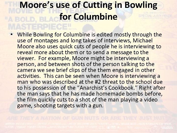Moore’s use of Cutting in Bowling for Columbine • While Bowling for Columbine is