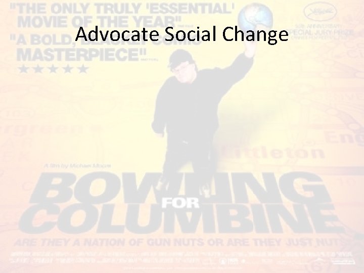 Advocate Social Change 