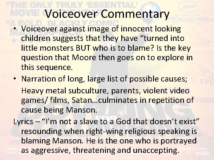 Voiceover Commentary • Voiceover against image of innocent looking children suggests that they have