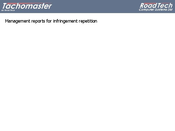 Management reports for infringement repetition 