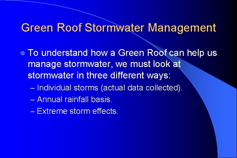 Green Roof Stormwater Management l To understand how a Green Roof can help us