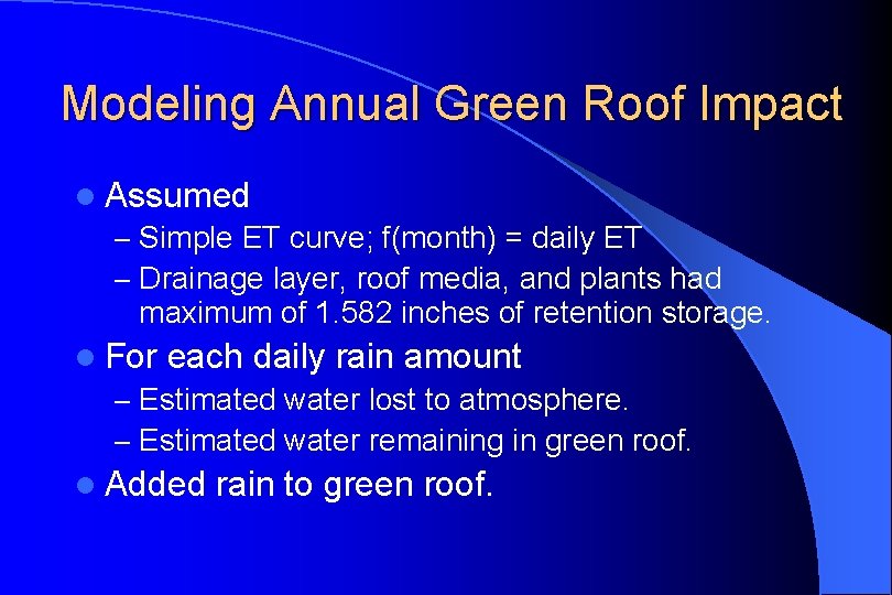 Modeling Annual Green Roof Impact l Assumed – Simple ET curve; f(month) = daily