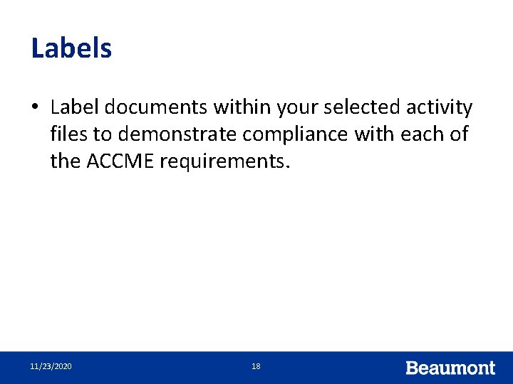 Labels • Label documents within your selected activity files to demonstrate compliance with each