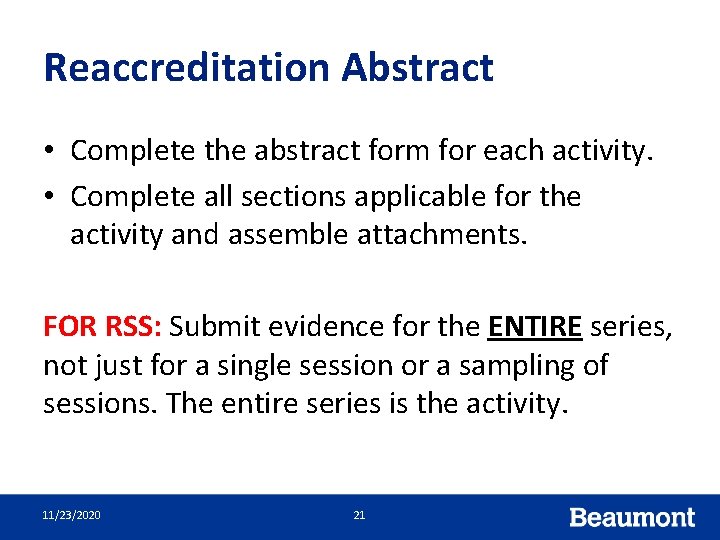 Reaccreditation Abstract • Complete the abstract form for each activity. • Complete all sections