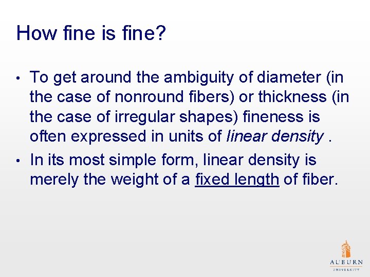 How fine is fine? To get around the ambiguity of diameter (in the case