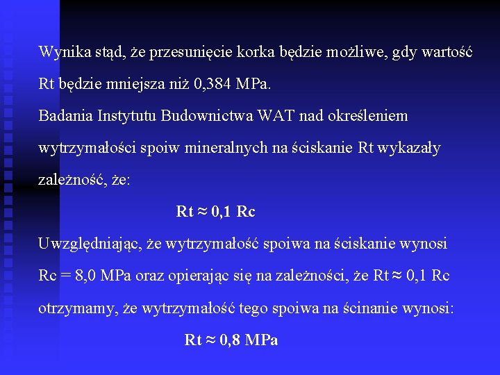 Wynika stąd, że przesunięcie korka będzie możliwe, gdy wartość Rt będzie mniejsza niż 0,