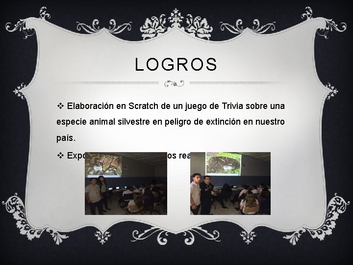 LOGROS v Elaboración en Scratch de un juego de Trivia sobre una especie animal