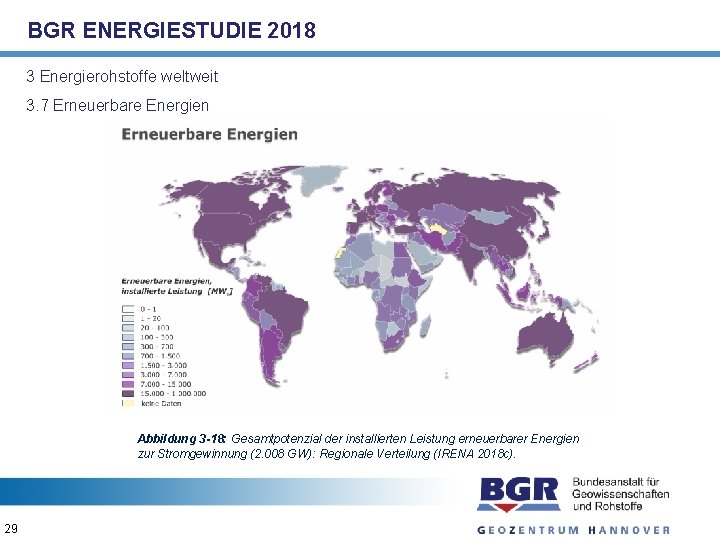 BGR ENERGIESTUDIE 2018 3 Energierohstoffe weltweit 3. 7 Erneuerbare Energien Abbildung 3 -18: Gesamtpotenzial